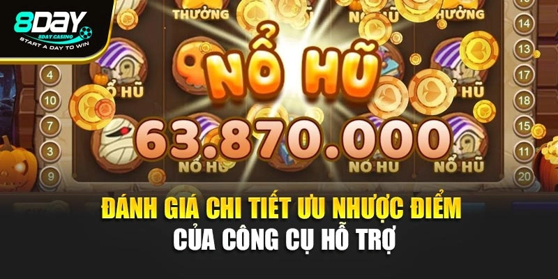 Đánh giá chi tiết ưu nhược điểm của công cụ hỗ trợ